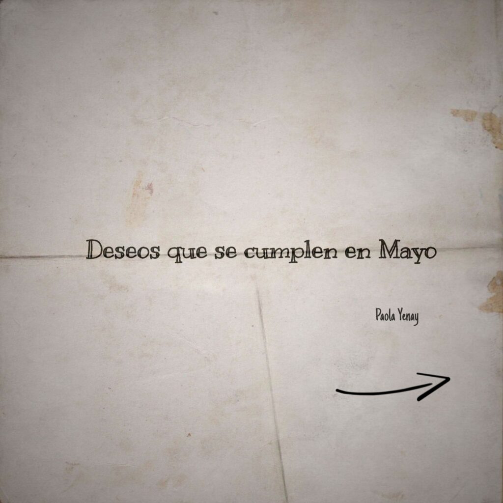 Deseos que se cumplen en Mayo